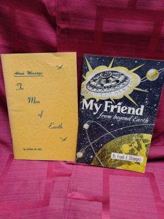 Original/vintage Ufo Books (2) " My Friend From Beyond Earth ",  " To Men Of Earth "