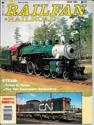 Railfan & Railroad,  May 1984 Cover: Santa Fe 4 - 6 - 2 1316 Texas State Railroad 500
