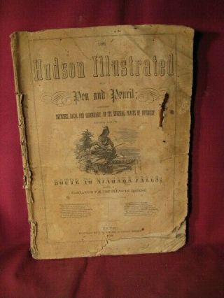 Rare 1852 The Hudson Illustrated With Pen And Pencil Etc Published By T W Strong