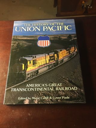 Union Pacific History Hb/dj Many Photos Railroad Railroadiana