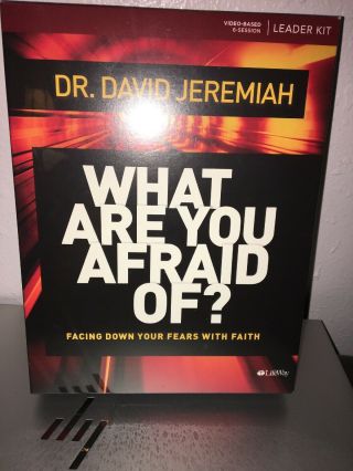 What Are You Afraid Of? By Dr.  David Jeremiah Leader Kit W/ 6 Video Sessions,  2
