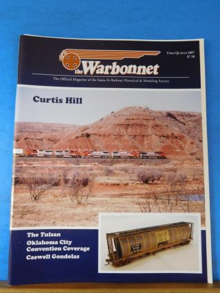 Warbonnet 2007 3rd Quarter Santa Fe Railway Historical & Modeling Society