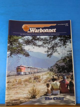 Warbonnet 2007 4th Quarter Santa Fe Railway Historical & Modeling Society