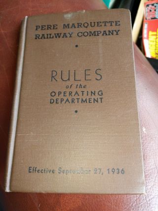 Pere Marquette Railway Railroad Operating Department Rules Sept.  27,  1936 Train