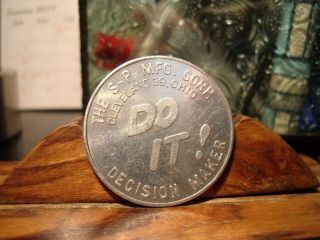 The S - P Mfg Corp Cleveland Ohio Flipping Token Do It - Decision Maker - Forget It