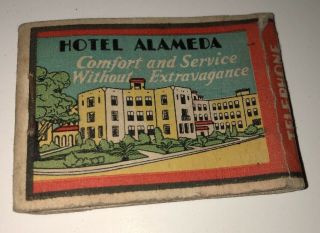 Vintage Matchbook Cover Hotel Alameda Alameda California “ Early & Rare”