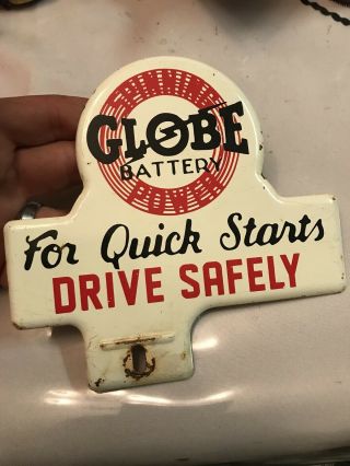 License Plate Topper Globe Petroleum Gasoline Battery Advertising Drive Safely