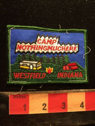 Funny Westfield Indiana Camp Nothingmuchere Patch (nothing Much Here,  Lol) 79k8