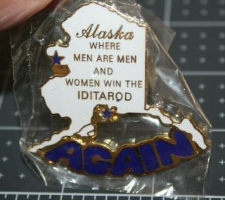 Vintage Iditarod Sled Dog Race Alaska Pin " Where Women Win The Iditarod Again "