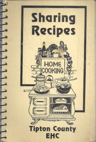 Tipton County In Vintage Extension Homemakers Ehc Cook Book Sharing Recipes