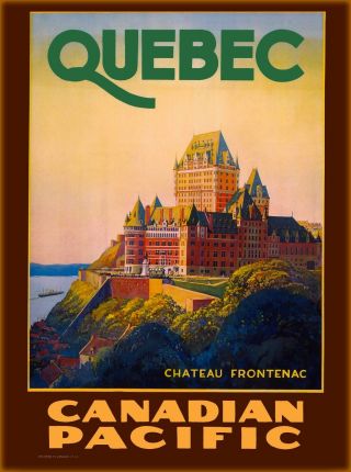 Quebec Chateau Frontenac Canada Canadian Pacific Travel Advertisement Poster