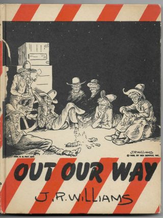 Out Our Way Book By J.  R.  Williams Cowboy Western Cartoonist 1943 Hc Comic Strips