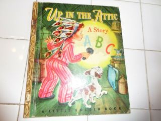 Up In The Attic,  A Little Golden Book,  1948 (a Ed;vintage Brown Binding)