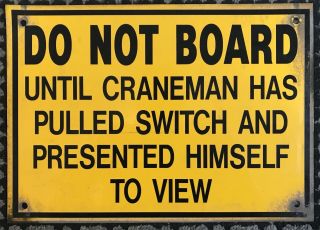 Vintage Metal Railroad Sign - Do Not Board Until Craneman Has Pulled Switch.