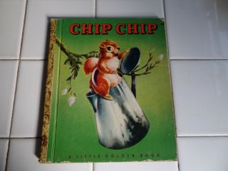 Chip Chip,  A Little Golden Book,  1947 (vintage; Children 