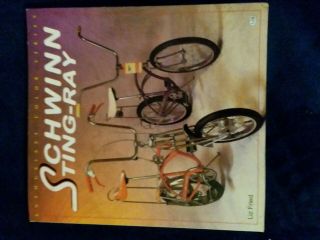 Schwinn Sting - Ray Book By Liz Fried/stingray/muscle Bike 1997 Color Series