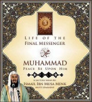 Life Of The Final Messenger Muhammad (pbuh) 29 Audio - Cd Set By Mufti Ismail Menk