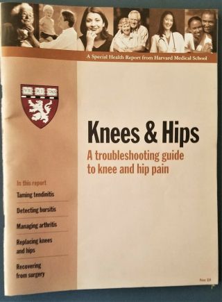 2006 Knees & Hips Pain Guide Harvard Medical School Special Health Report