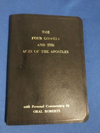 The Four Gospels And The Acts Of The Apostles By Oral Roberts Kjv 1967