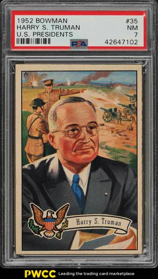 1952 Bowman U.  S.  Presidents Harry S.  Truman 35 Psa 7 Nrmt (pwcc)