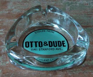 Rare Vintage Otto & Dude Glass Advertising Ashtray Stanford Ave California Ca