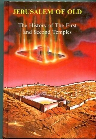 Jerusalem Of Old: The History Of The First And Second Temples By L.  A Zussman