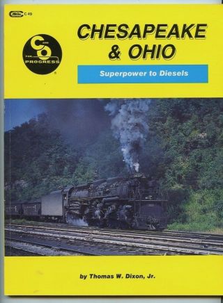 Chesapeake & Ohio Superpower To Diesels By Thomas W.  Dixon - Softccover