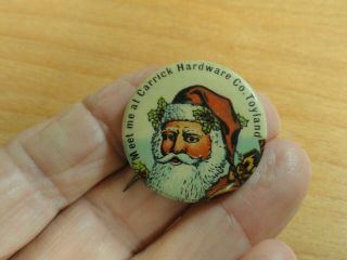 Pittsburgh,  Pa.  Vintage Santa Claus Pinback Meet Me At Carrick Hardware Toyland