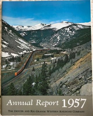 Denver & Rio Grande Western Railroad 1957 Annual Report D&rgw Rr