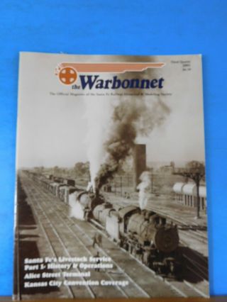 Warbonnet 2001 3rd Quarter Santa Fe Railway Historical & Modeling Society