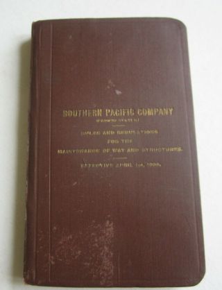 Old 1909 Southern Pacific Railroad Rule Book Maintenance Of Way And Structures