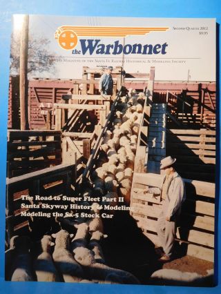 Warbonnet 2012 2nd Quarter Santa Fe Railway Historical & Modeling Society