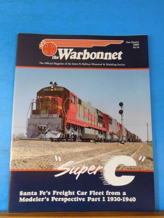 Warbonnet 2000 1st Quarter Santa Fe Railway Historical & Modeling Society