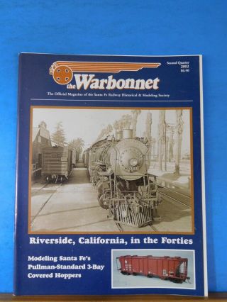 Warbonnet 2002 2nd Quarter Santa Fe Railway Historical & Modeling Society