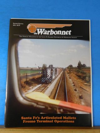 Warbonnet 2014 2nd Quarter Santa Fe Railway Historical & Modeling Society