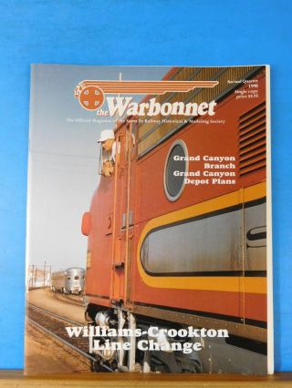 Warbonnet 1998 2nd Quarter Santa Fe Railway Historical & Modeling Society