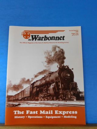 Warbonnet 1997 2nd Quarter Santa Fe Railway Historical & Modeling Society