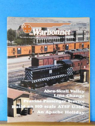 Warbonnet 1997 4th Quarter Santa Fe Railway Historical & Modeling Society