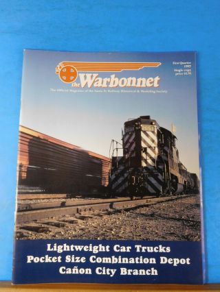 Warbonnet 1997 1st Quarter Santa Fe Railway Historical & Modeling Society