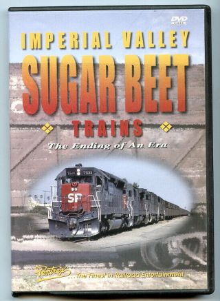 Imperial Valley Southern Pacific Sugar Beet Trains - Pentrex Dvd