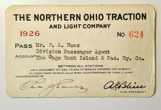 1926 The Northern Ohio Traction And Light Co.  Railroad Annual Pass F A Haas