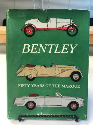 Bentley Fifty Years Of The Marque Johnnie Green Hb/dj 1974