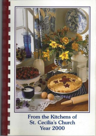 Rochester Ny 2000 Cook Book From The Kitchens Of St Cecilia 