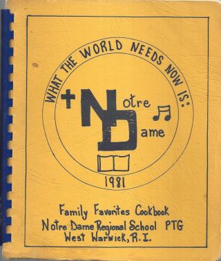 West Warwick Ri 1981 Notre Dame Regional School Cook Book What The World Needs