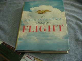 The American Heritage History Of Flight