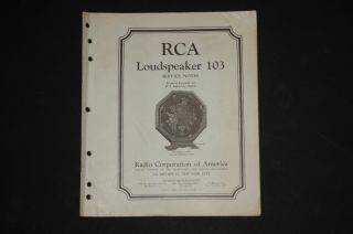 Rca Loudspeaker 103 Service Notes First Edition (c) Sept.  1928