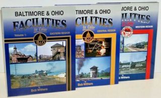 " Baltimore & Ohio Facilities In Color " Volumes 1,  2 & 3 By Bob Withers,  1st Eds.