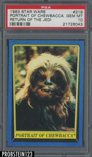 1983 Topps Star Wars Return Of The Jedi 219 Portrait Of Chewbacca Psa 10