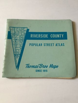 Thomas Bros.  Maps Riverside County Popular St.  Atlas 1977 - 78 Edition