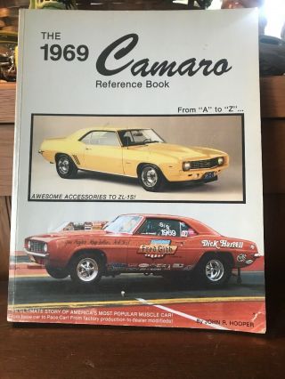 The 69 Camaro Reference Book From A To Z By John R Hooper